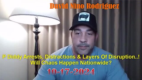 David Nino: P Diddy Arrests, Distractions & Layers Of Disruption..Will Chaos Happen Nationwide?