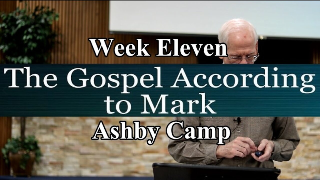 The Gospel According to Mark part 11