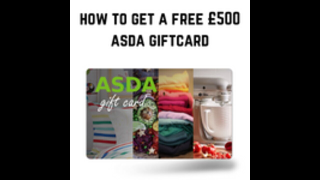 How To Get a £500 ASDA Gift card