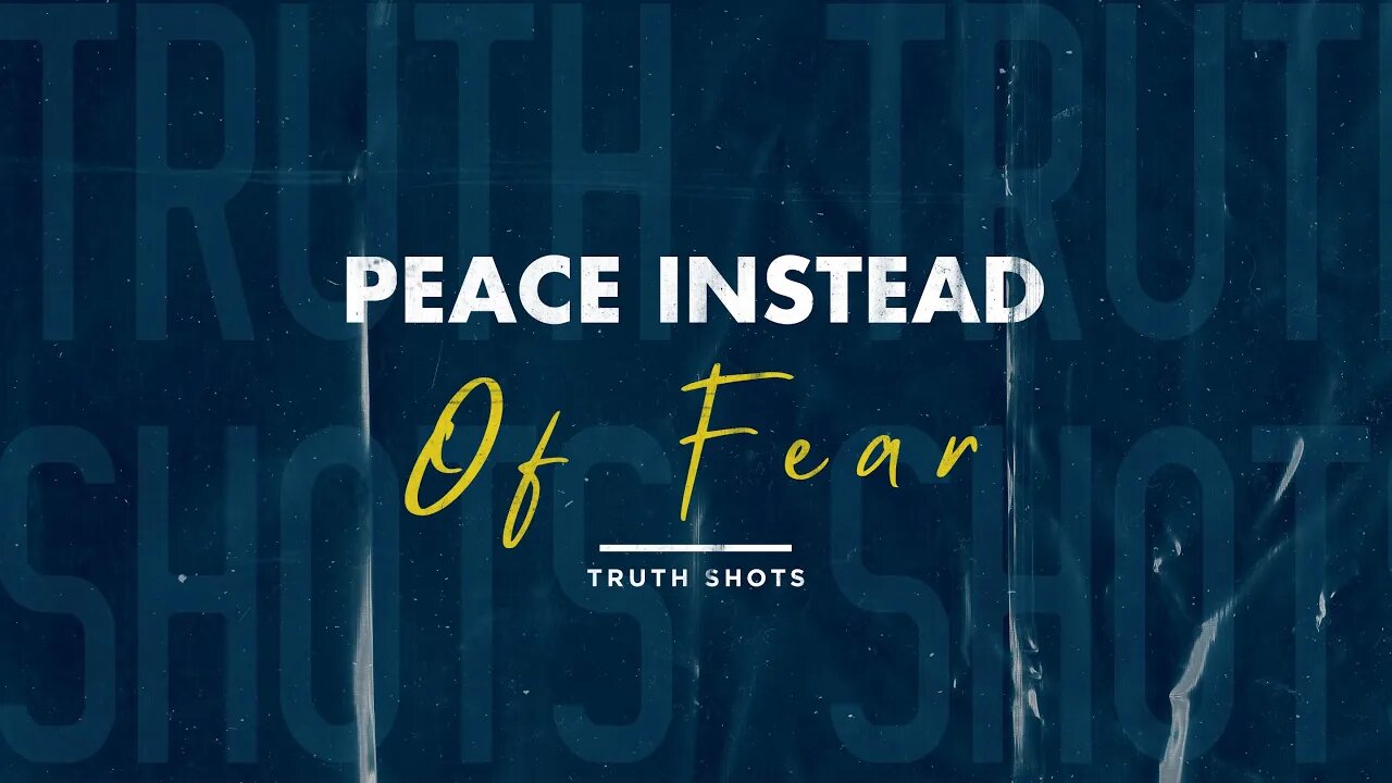 Peace Instead Of Fear