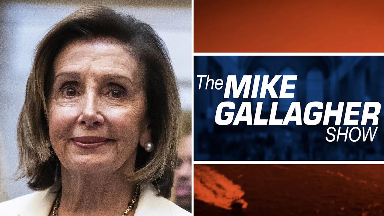 Mike Gallagher: Reacting To MSNBC's Fawning Farewell To Nancy Pelosi Ahead Of Her Coming Retirement