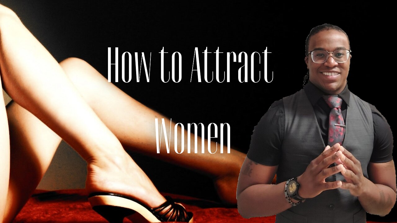 6 Ways to Be More Attractive to Women