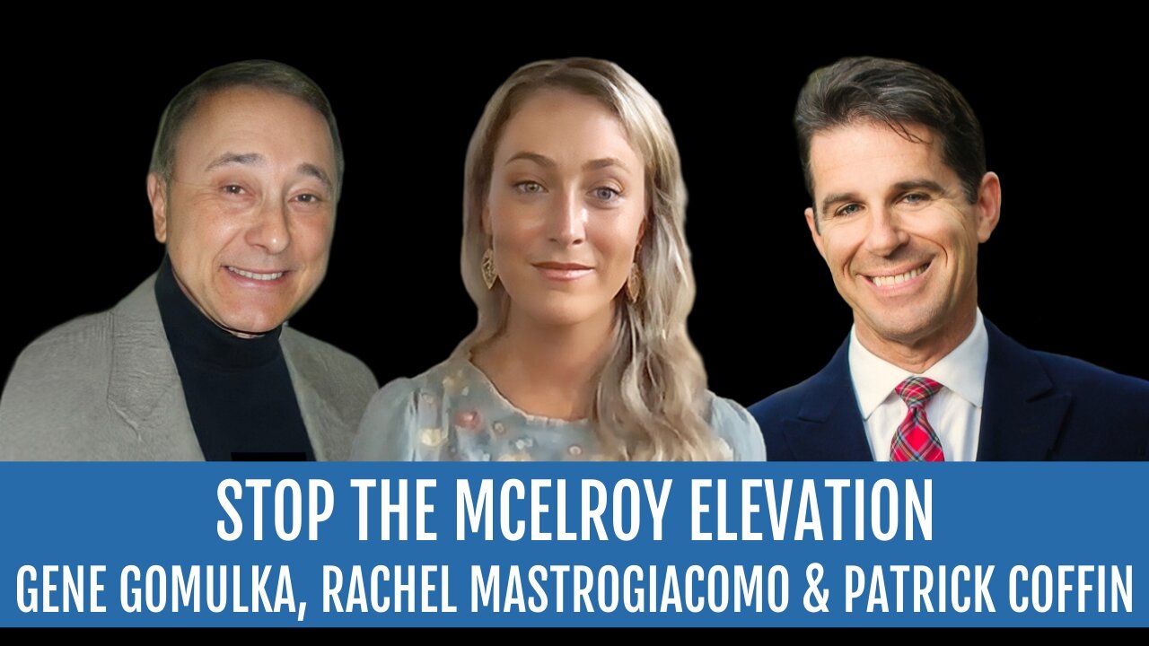 #294: Stop the McElroy Elevation Part II—Rachel Mastrogiacomo and Gene Gomulka