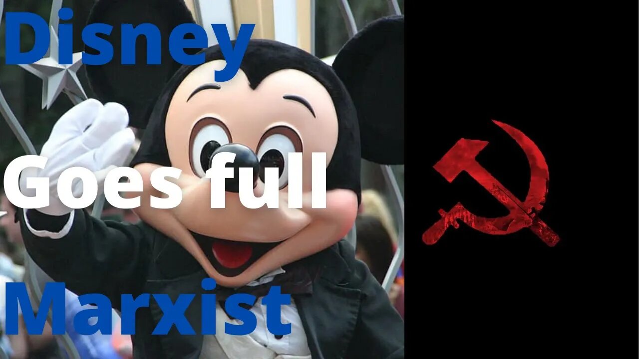 Disney goes full Commie | The cultural Marxist agenda on FULL DISPLAY!