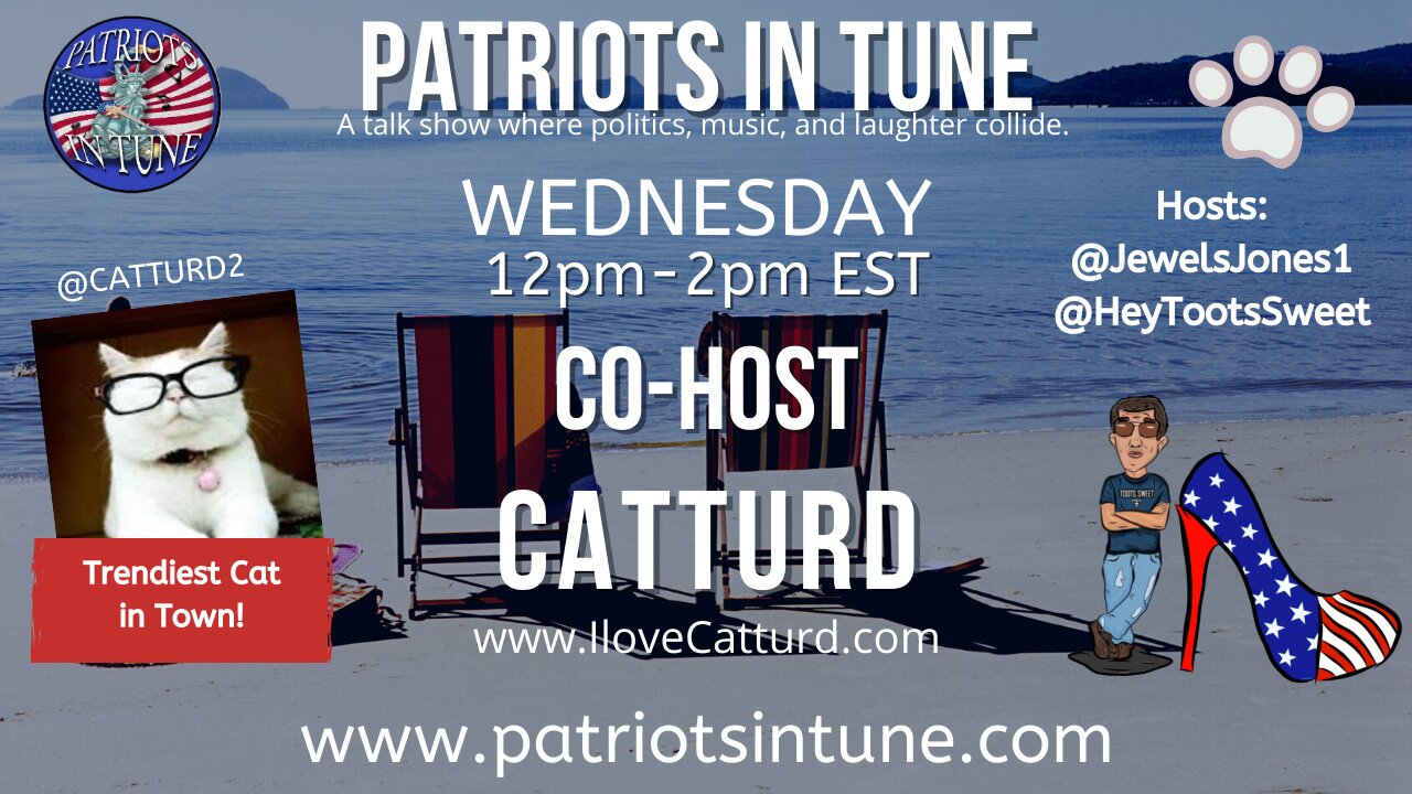 CATTURD WEDNESDAY! - Political Cheesecake - Patriots In Tune Show - Ep. #418 - 7/28/2021