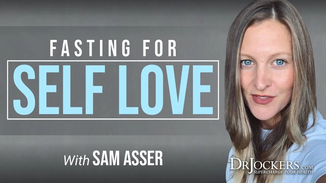 Fasting for Self-Love with Sam Asser