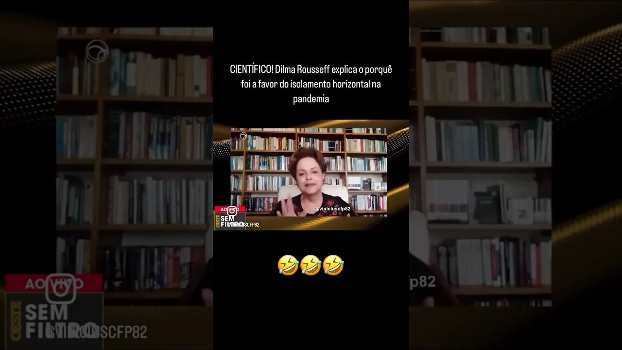 CIENTÍFICO! Dilma Rousseff explica o porquê foi a favor do isolamento horizontal na pandemia