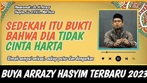 Buya Arrazy Hasyim : Sedekah itu Bukti Bahwa Dia Tidak Cinta Harta