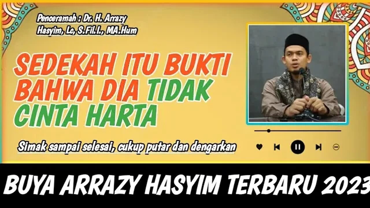 Buya Arrazy Hasyim : Sedekah itu Bukti Bahwa Dia Tidak Cinta Harta
