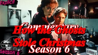 The X-Files (1998) How the Ghosts Stole Christmas - TV Fanatic Commentary - Season 6