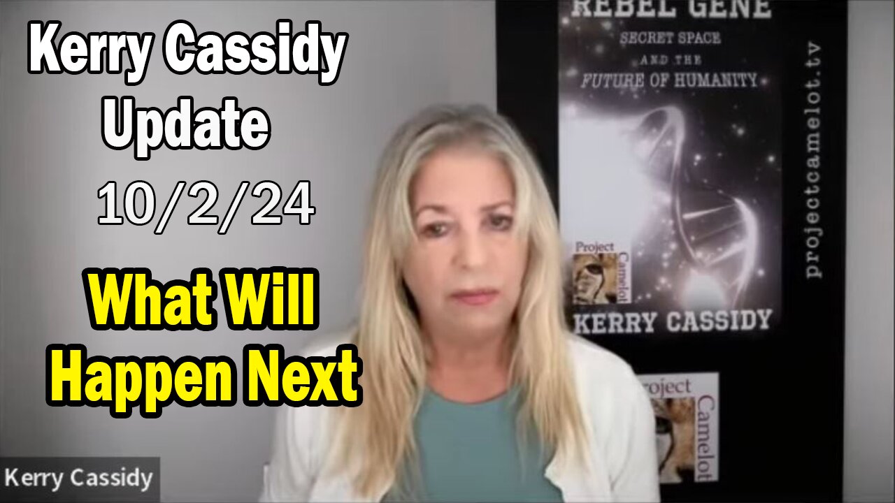 Kerry Cassidy Situation Update 10.02.24: "What Will Happen Next"