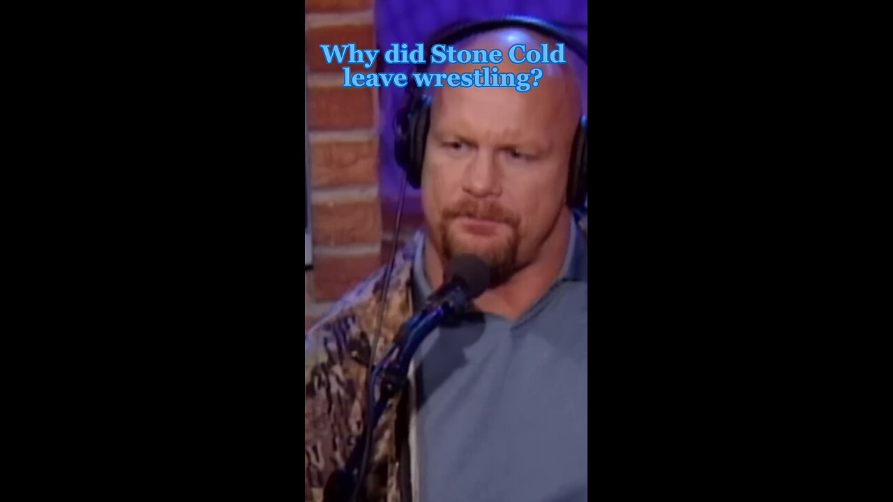WHY DID STONE COLD LEAVE WRESTLING?