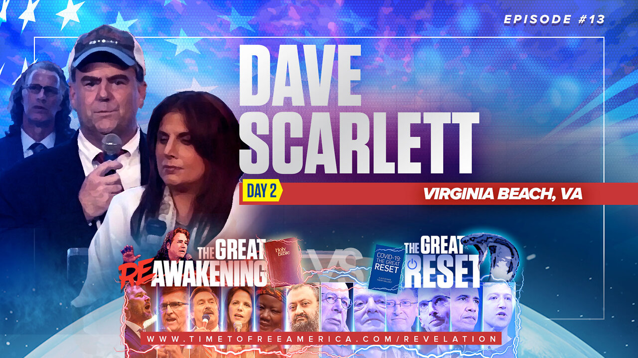 Dave Scarlett | Why America Needs God NOW | The Great Reset Versus The Great ReAwakening