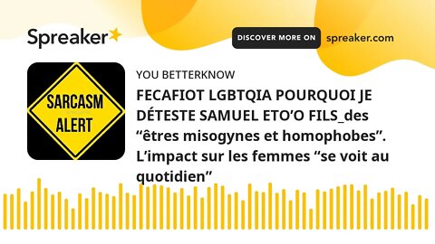 FECAFIOT LGBTQIA POURQUOI JE DÉTESTE SAMUEL ETO’O FILS_des “êtres misogynes et homophobes”. L’impact