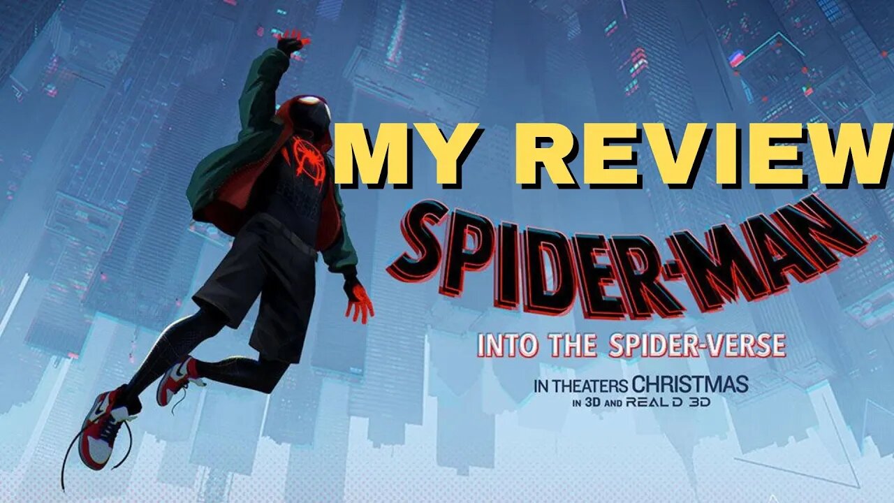 Spider Man Into the Spider Verse : My Review