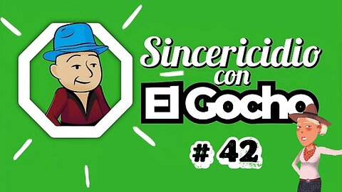 [12NOV2024] SINCERICIDIO CON EL GOCHO # 42 [GOCHO.OFICIAL]