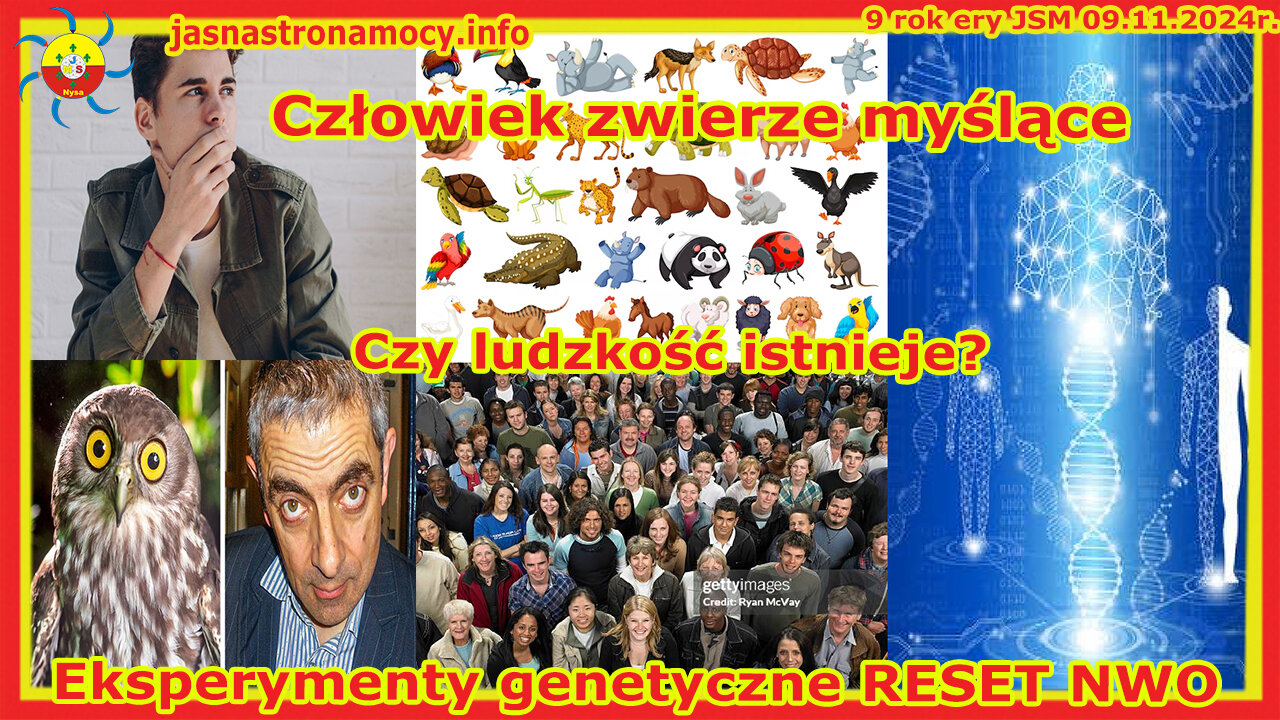 Człowiek zwierze myślące. Czy ludzkość istnieje. Eksperymenty genetyczne RESET NWO