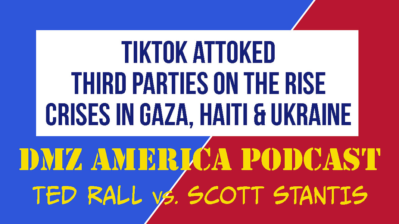 DMZ America Podcast #141: TikTok AtToked, Third Parties on the Rise, etc.