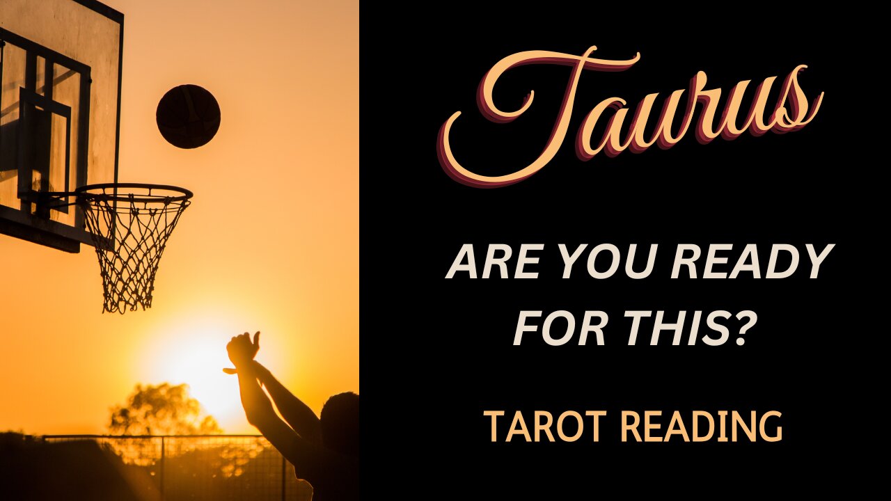 TAURUS ~ ARE YOU READY FOR THIS? ~ #TAROT #READING