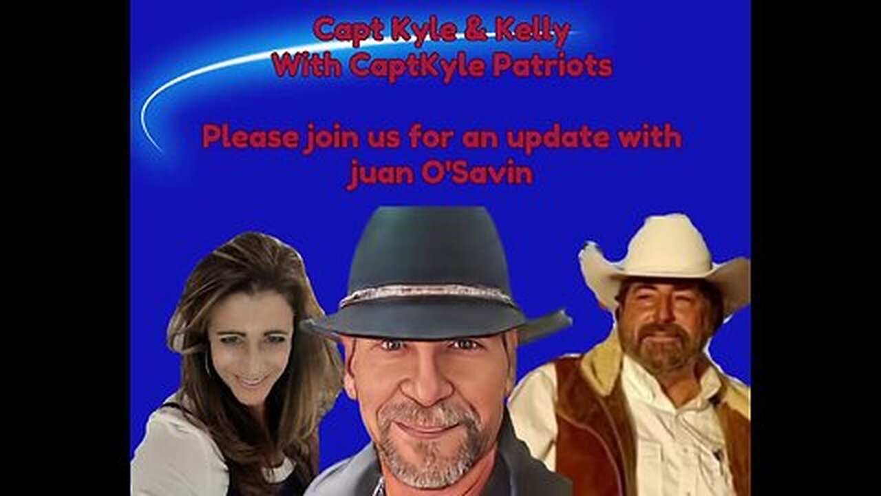 Juan O'Savin joins Capt Kyle & Kelly w CaptKyle Patriots for an Update