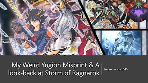 My Weird Yugioh Misprint & A look-back at Storm of Ragnarök (My set memories) - Necromancer1040