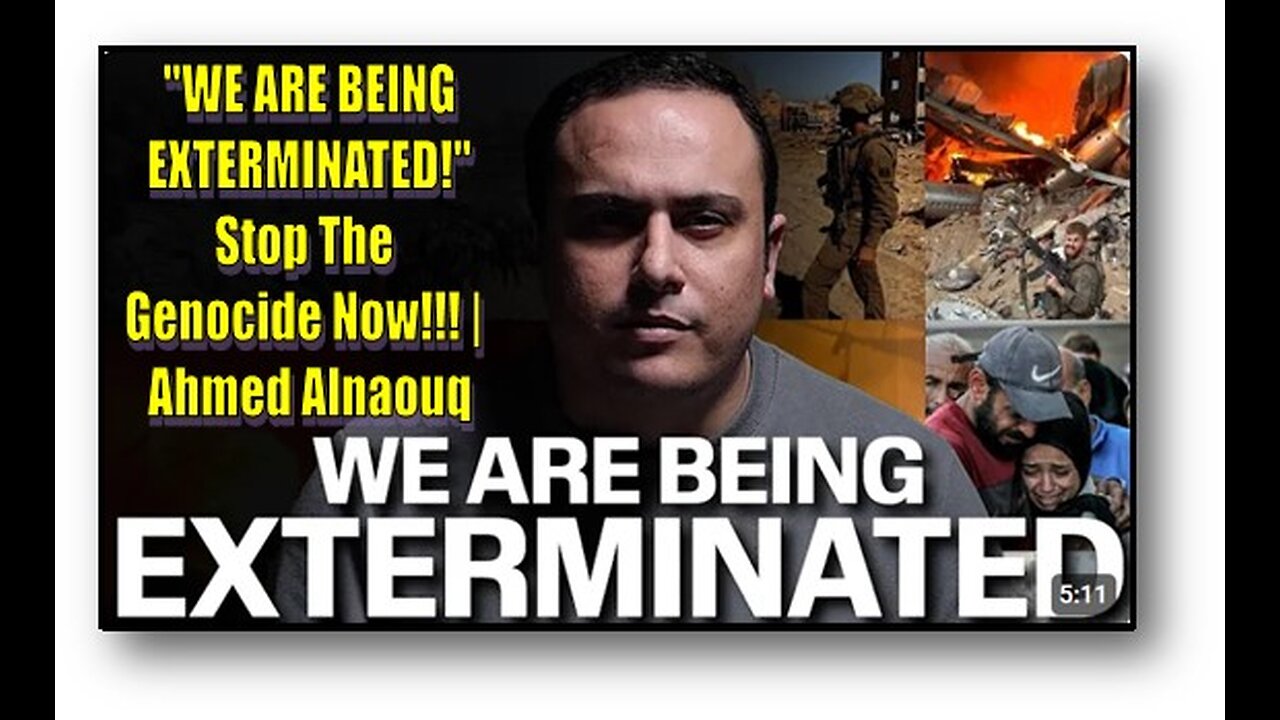 "WE ARE BEING EXTERMINATED!" Stop The Genocide Now | Ahmed Alnaouq