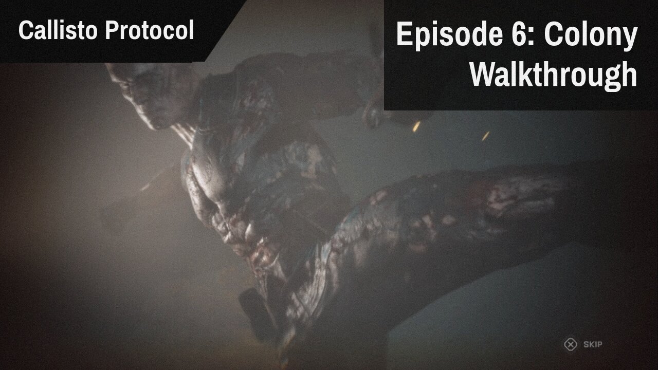 Callisto Protocol Episode 6 Colony Walkthrough PS5