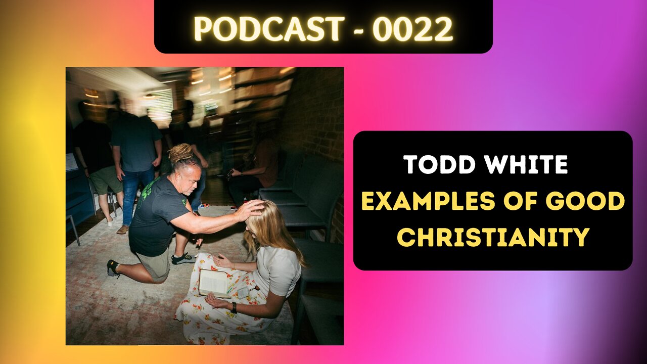 0022 | Todd White | Examples of Good Christianity