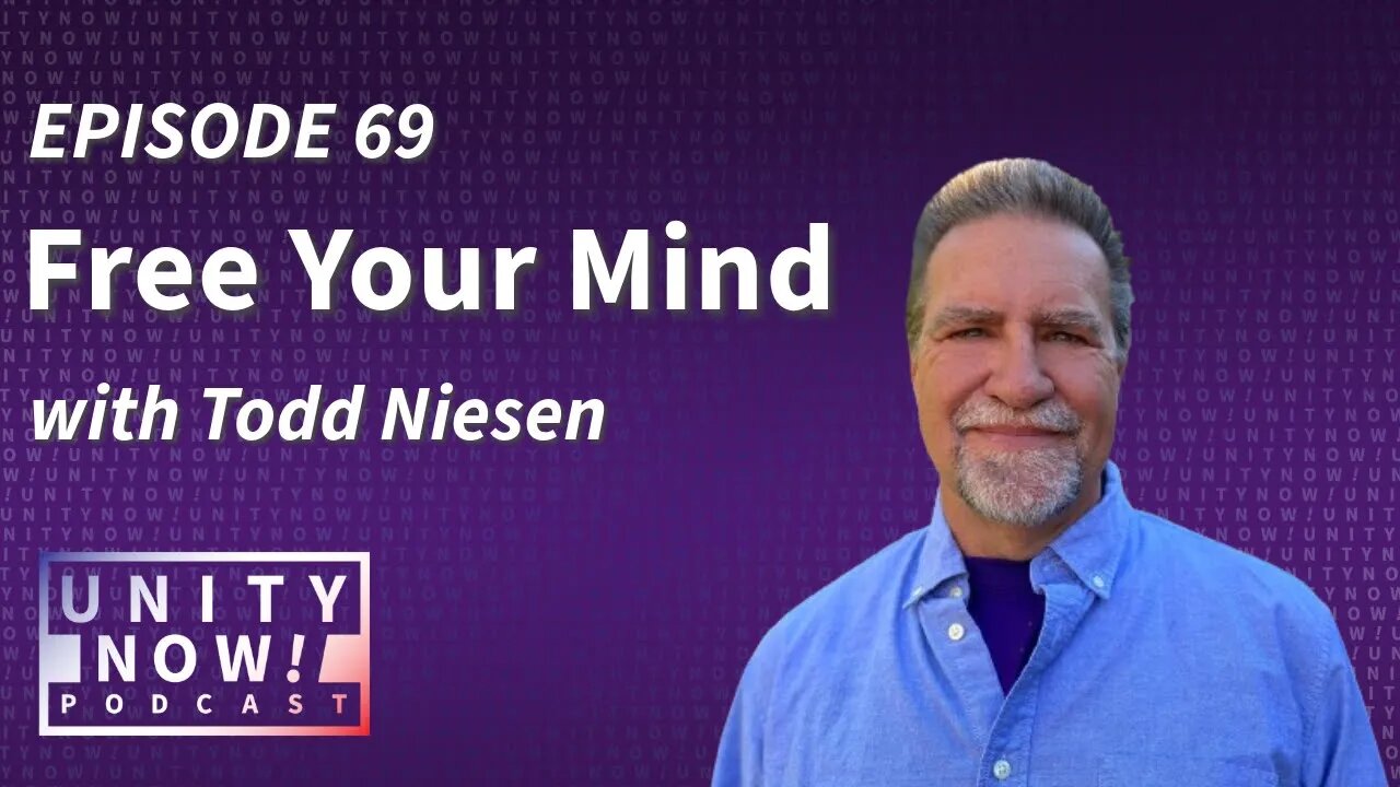 Episode 69: Free Your Mind with Todd Niesen