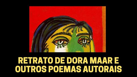 RETRATO DE DORA MAAR E OUTROS POEMAS AUTORAIS