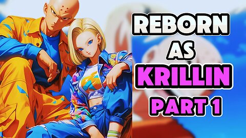 What Happens When You're Reborn As KRILLIN The Ultimate Z Fighter?