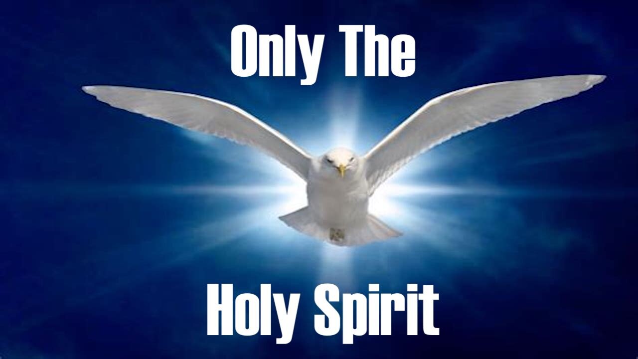 You And I Can Bring Christ To Men, But ONLY The Holy Spirit Can Bring Men To Christ