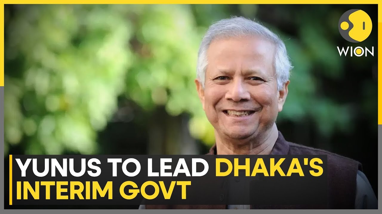 Bangladesh Violence: Nobel laureate Muhammad Yunus to lead interim government | WION News | NE