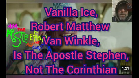 Vanilla Ice, Robert Matthew Van Winkle Is The Apostle Stephen, Not The Corinthian