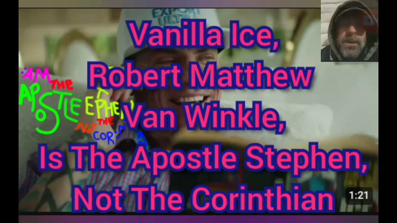 Vanilla Ice, Robert Matthew Van Winkle Is The Apostle Stephen, Not The Corinthian