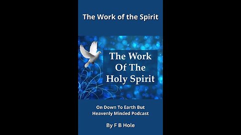 The Work of the Spirit, On Down to Earth But Heavenly Minded Podcast