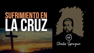 Sufrimiento en la cruz (Salmo 22:14) Devocional de hoy Charles Spurgeon