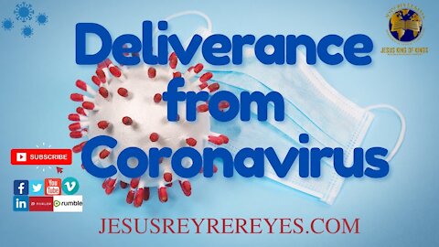 Deliverance from the Coronavirus,He said he needs fear, panic to kill