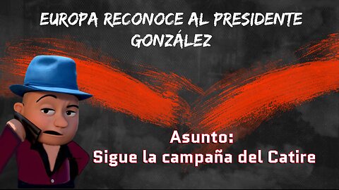 [13SEP2024] EUROPA RECONOCE AL PRESIDENTE GONZÁLEZ [GOCHO.OFICIAL]