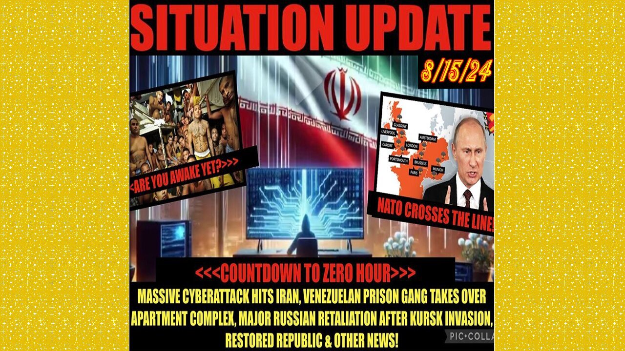 SITUATION UPDATE 8/15/24 - Migrant Prison Gangs, Brink Of WW3, Cyberattacks, Vt Intel