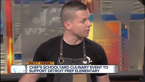 Chef's Schoolyard to benefit Detroit Prep Elementary