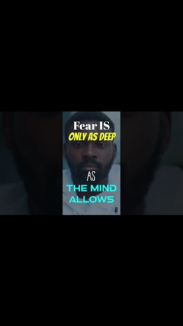 Fear is only as deep as the mind allows - Japanese Proverb