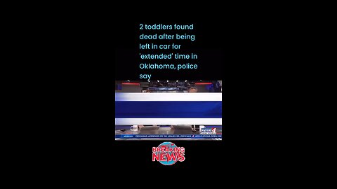 2 toddlers found dead after being left in car for 'extended' time in Oklahoma, police say