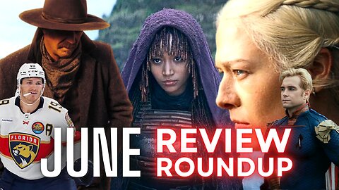 June Review Roundup | EVERYTHING We Watched in June 2024