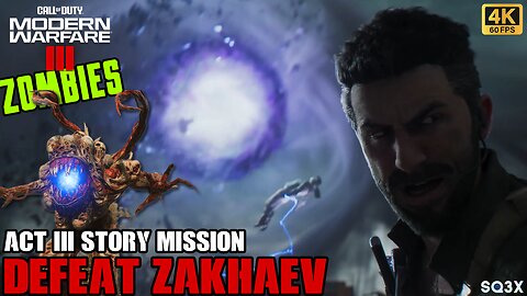 COD MW3 ZOMBIES - Act III Story Mission: DEFEAT ZAKHAEV Solo (4K60)