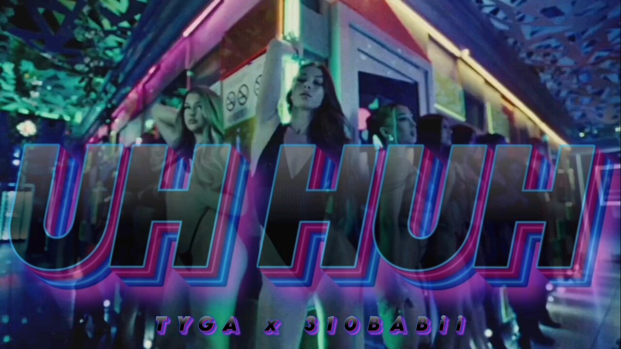 Tyga x 310Babii - Uh Huh [DjCalo] [Extended]