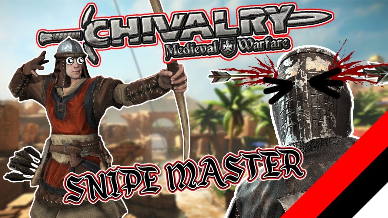 Chivalry: Medieval Warfare: The Greatest Archer Ever!