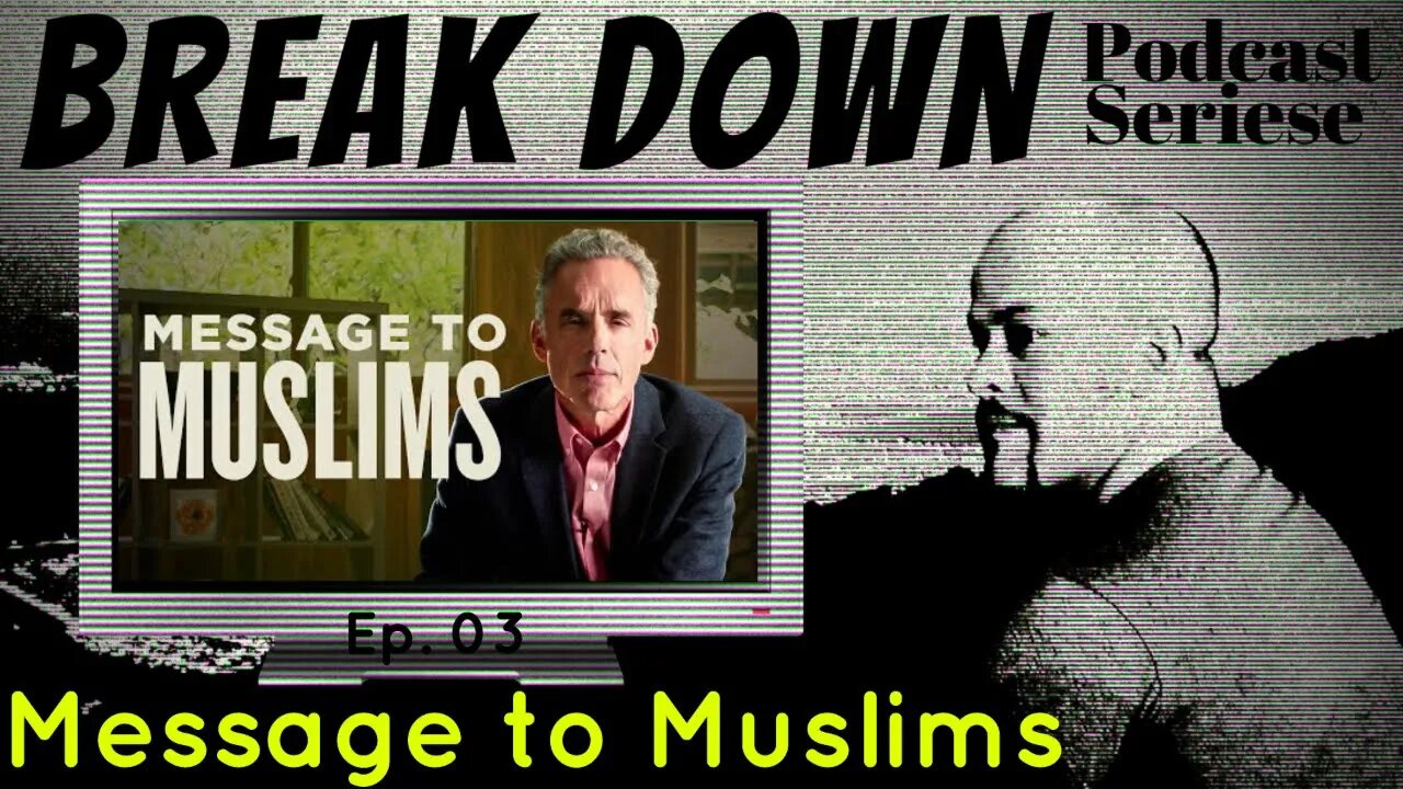 B.D.S - Ep.03 - Message to Muslims - @Jordan B Peterson