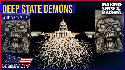 Deep State Demons Revealed