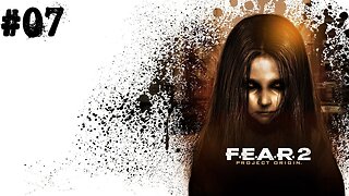 F.E.A.R 2 |07| Un nouveau jouet